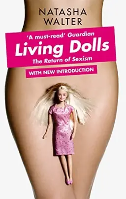 Living dolls : the return of sexism